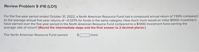  Review Problem 9 # 16 (LO1) For the five-year period ended