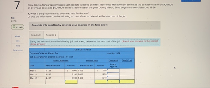 labor cost. Management estimates the company will incur $720,000 of overhead costs