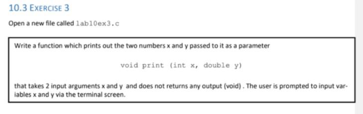  C Programming Need This ASAP Thank You!! Topic: Functions 10.3 EXERCISE