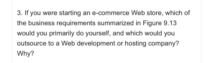  3. If you were starting an e-commerce Web store, which of