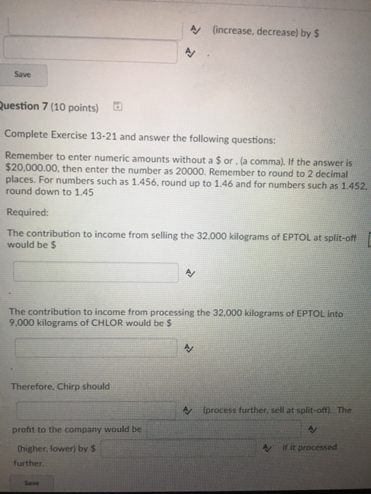  (increase, decrease) by $ Save uestion 7 (10 points) Complete Exercise