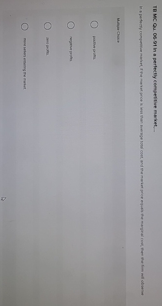  TB MC Qu.06-91 In a perfectly competitive market,... In a perfectly