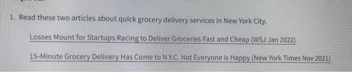  1. Read these two articles about quick grocery delivery services in