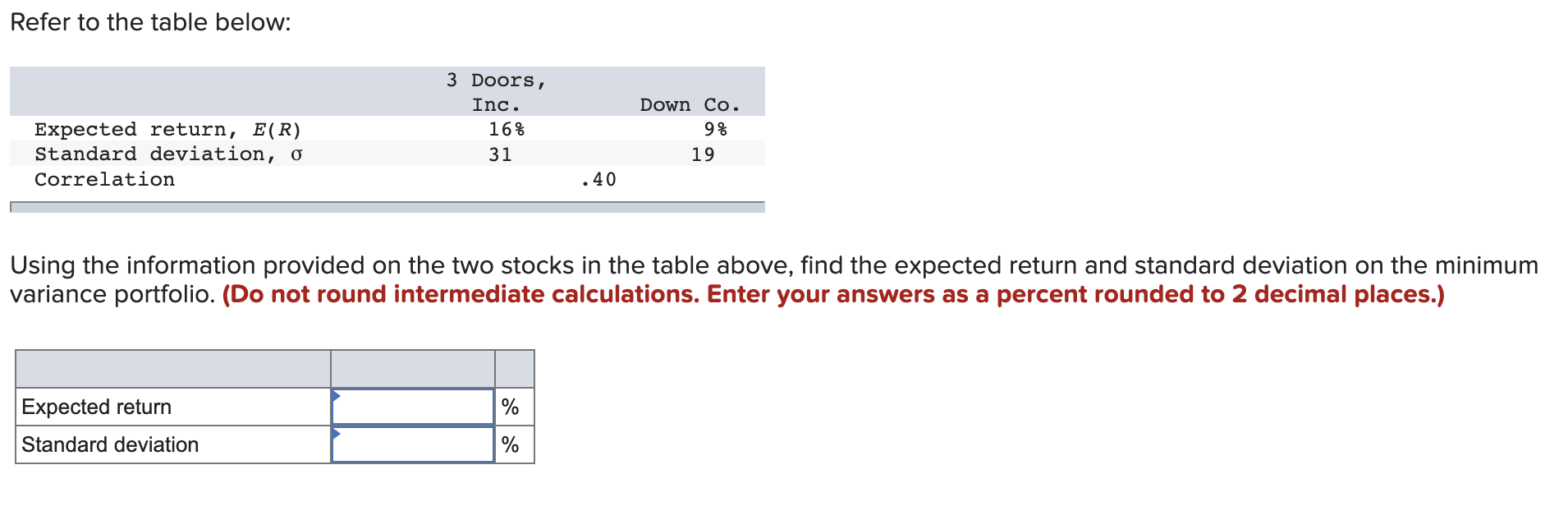 Refer to the table below: Using the information provided on the