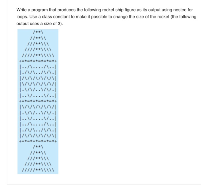  Write a program that produces the following rocket ship figure as