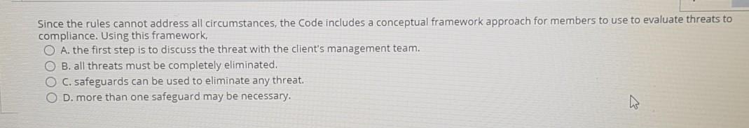  Since the rules cannot address all circumstances, the Code includes a