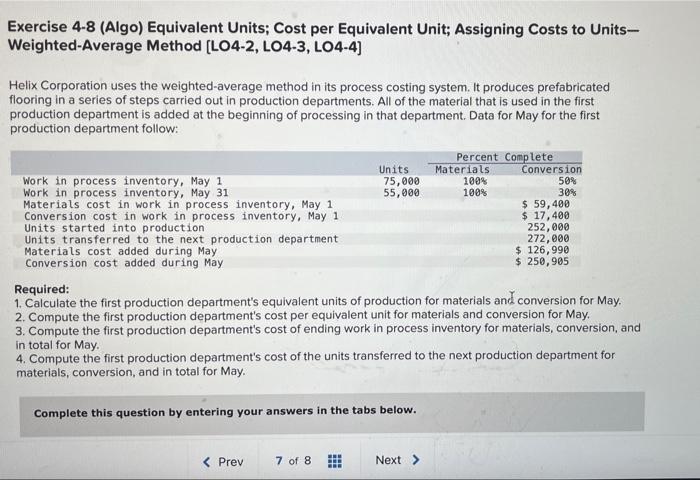 answer fast pls Exercise 4-8 (Algo) Equivalent Units; Cost per Equivalent Unit;