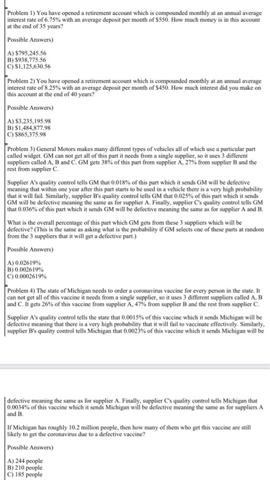 i just need answers Problem I) You have opened a retirement account