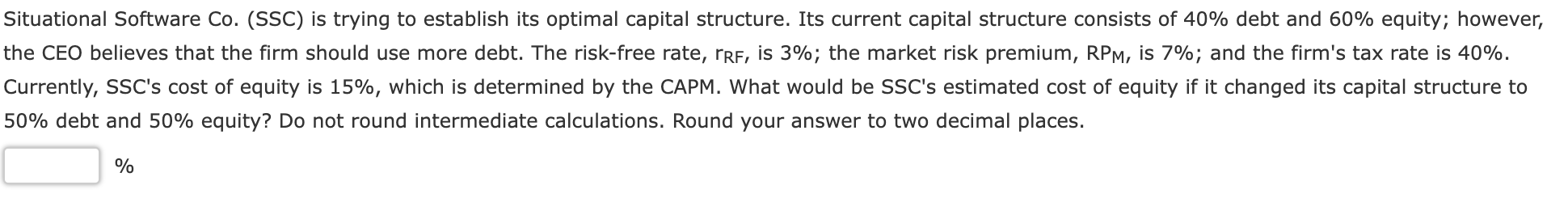  Situational Software Co. (SSC) is trying to establish its optimal capital