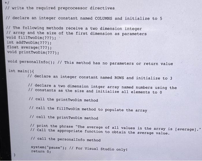  I/ write the required preprocessor directives I/ declare an integer constant