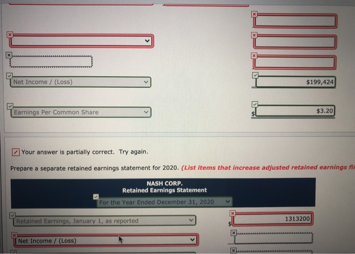 / (Loss) $199,424 Earnings Per Common Share $3.20 Your answer is partially