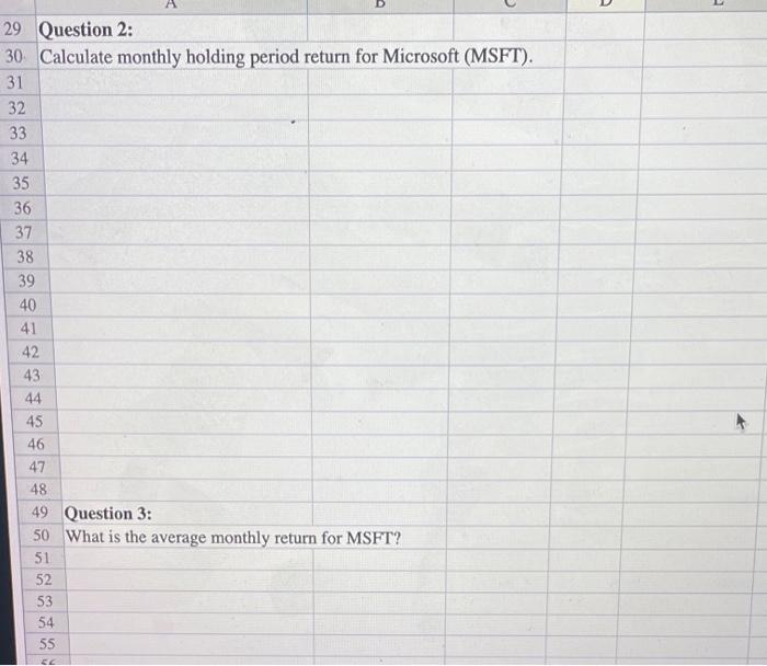  29 Question 2: 30. Calculate monthly holding period return for Microsoft