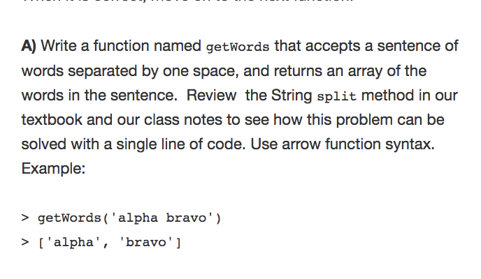  A) Write a function named getWords that accepts a sentence of
