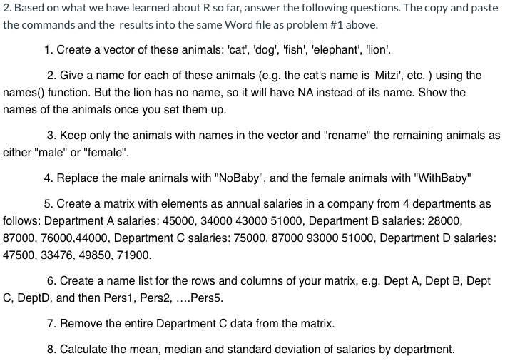  2. Based on what we have learned about R so far,