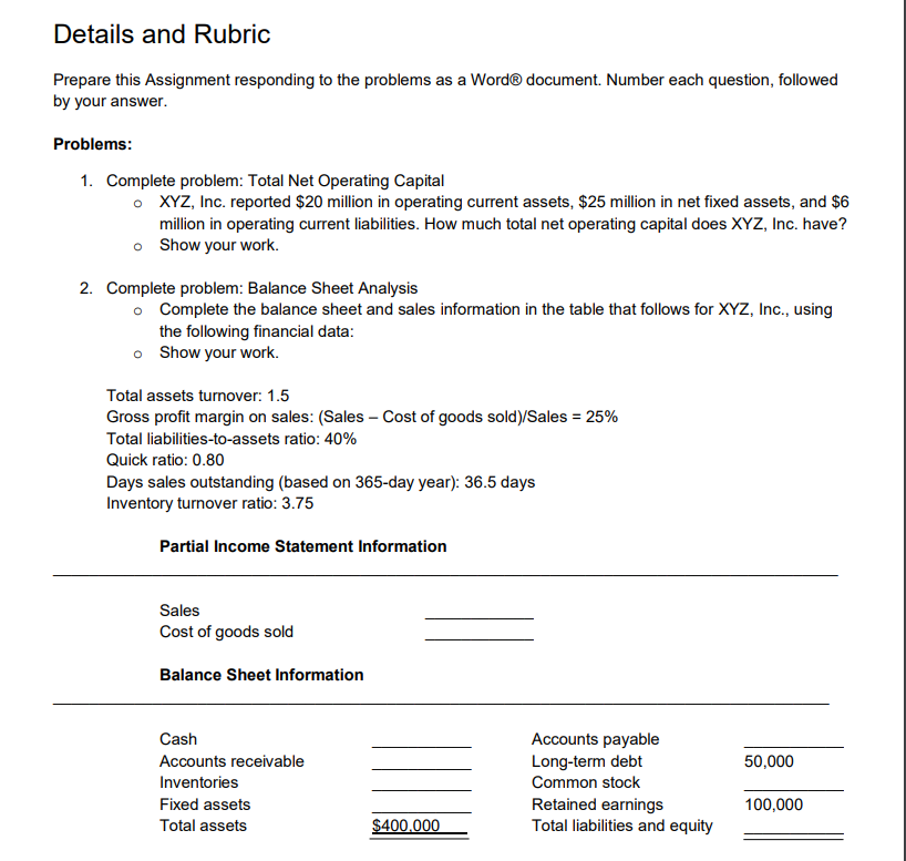 Details and Rubric Prepare this Assignment responding to the problems as