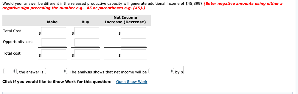generate additional income of $45,899? (Enter negative amounts using either a negative