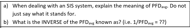  a) When dealing with an SIS system, explain the meaning of