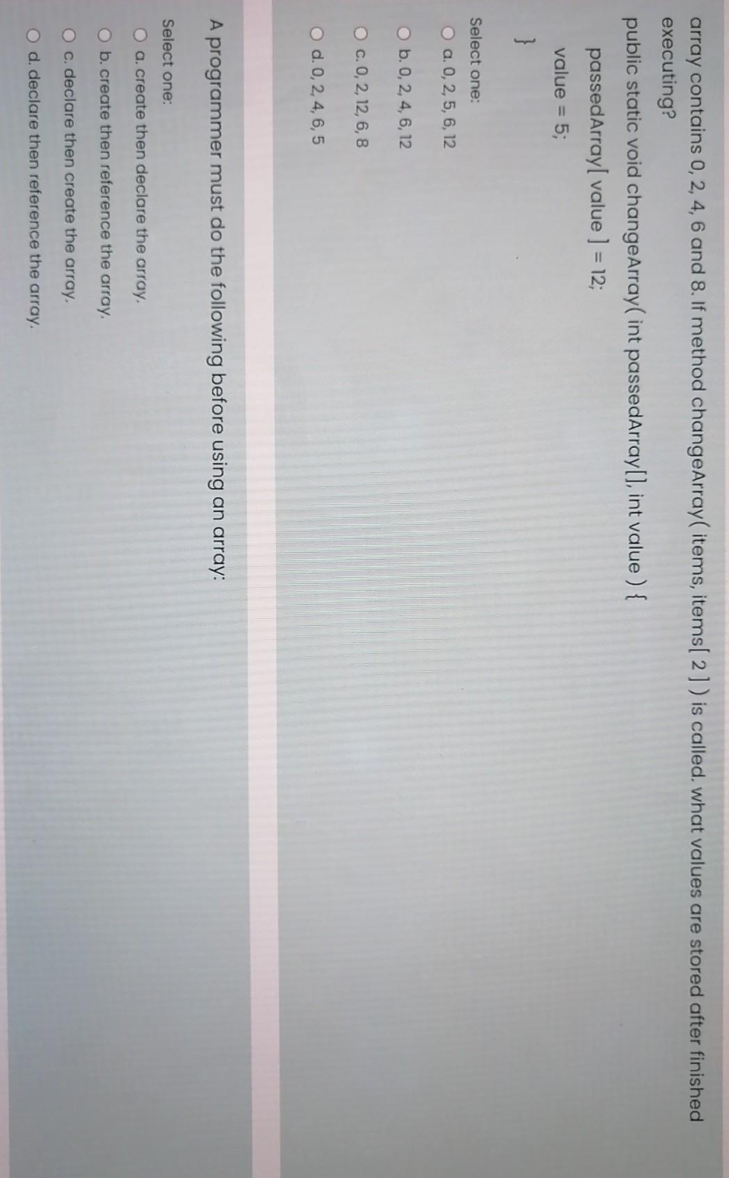  array contains 0, 2, 4, 6 and 8. If method changeArray(