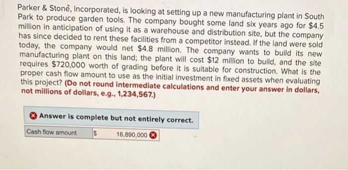  Parker & Stone, Incorporated, is looking at setting up a new