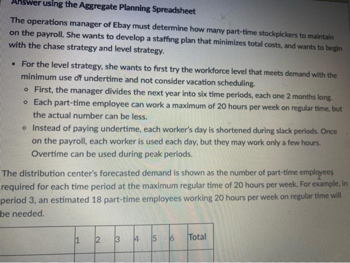  Answer using the Aggregate Planning Spreadsheet The operations manager of Ebay
