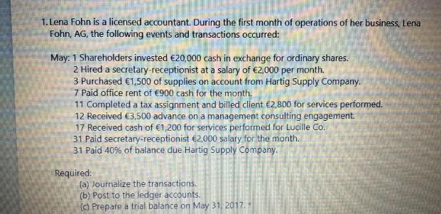  Please solve the question 1. Lena Fohn is a licensed accountant.