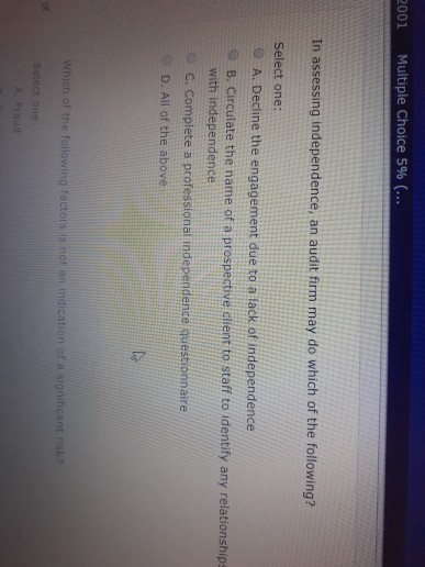 2001 Multiple Choice 5% (... In assessing independence, an audit firm