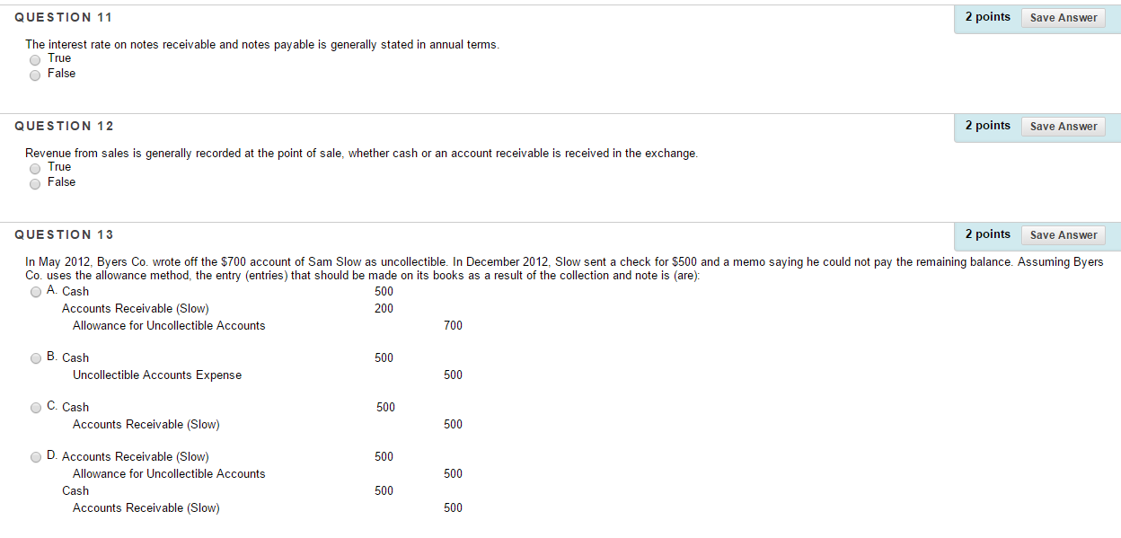 generally resulting from a past transaction True False QUESTION 2 In estimating