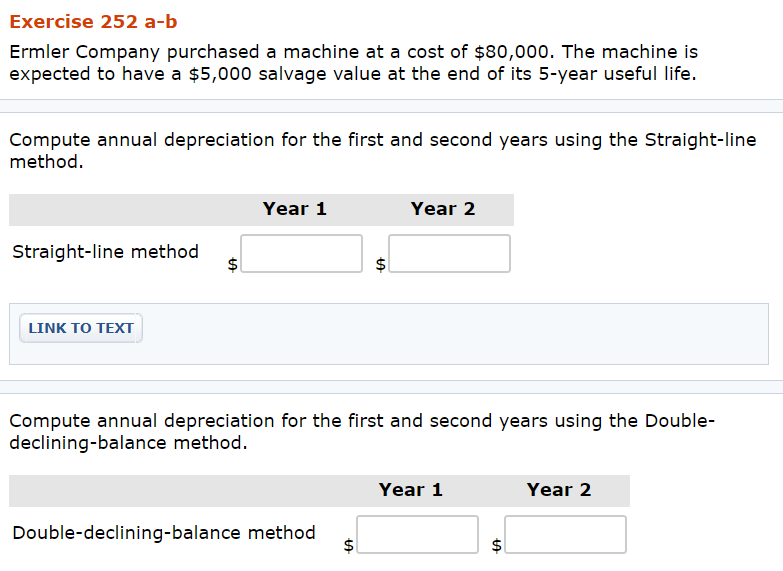  Exercise 252 a-b Ermler Company purchased a machine at a cost