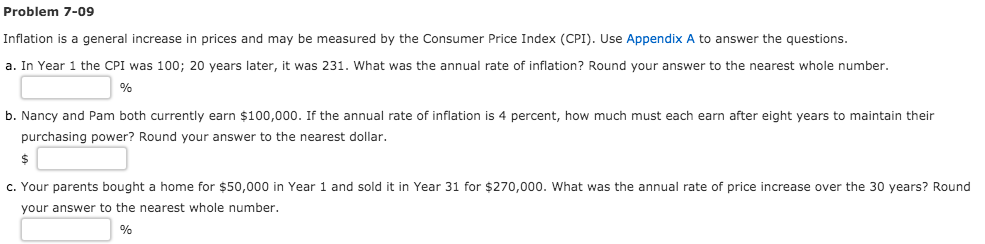 Problem 7-09 Inflation is a general increase in prices and may