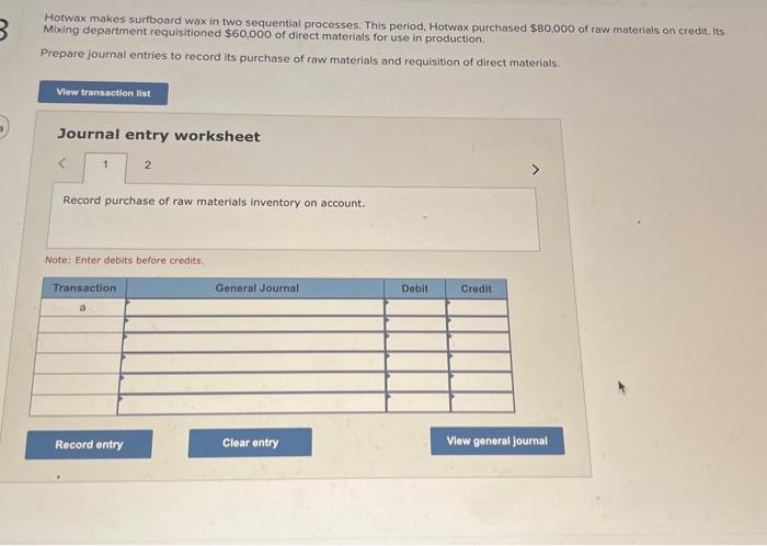  23 Hotwax makes surfboard wax in two sequential processes. This period,