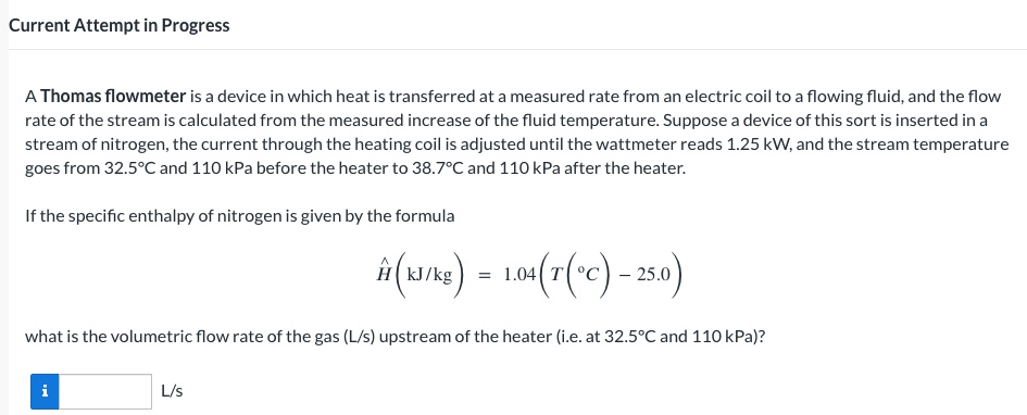  Current Attempt in Progress A Thomas flowmeter is a device in