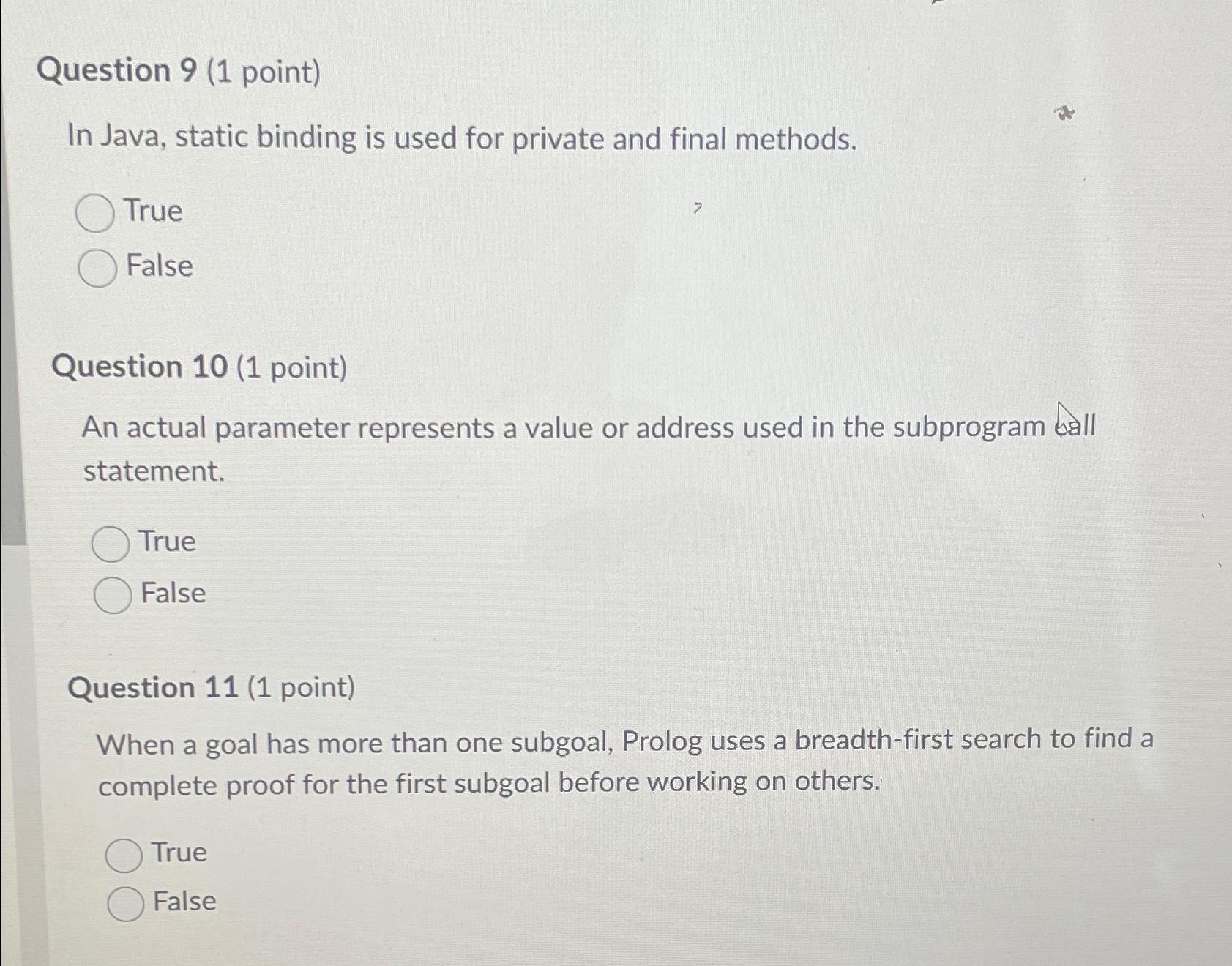  Question 9(1 point) In Java, static binding is used for private
