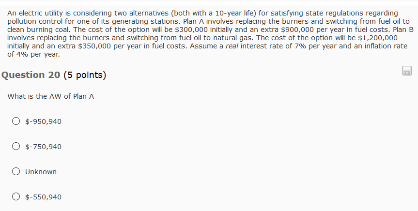  An electric utility is considering two alternatives (both with a 10-year