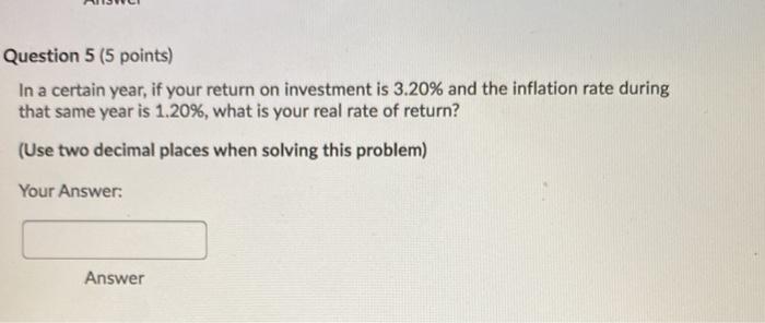  Question 5 (5 points) In a certain year, if your return