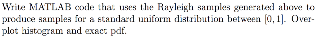  Write MATLAB code that uses the Rayleigh samples generated above to
