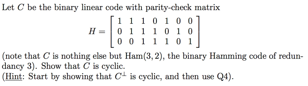  Where Q4 is: Math coding theory Let C be the binary