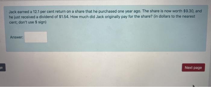  Jack earned a 12.1 per cent return on a share that