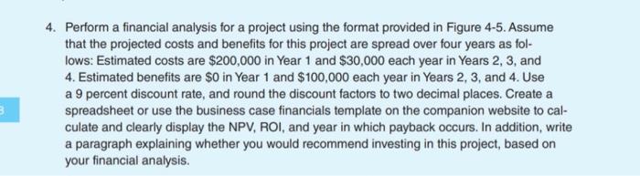  4. Perform a financial analysis for a project using the format