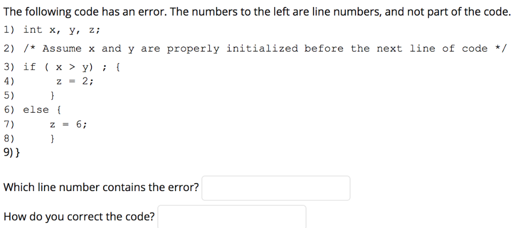 The following code has an error. The numbers to the left