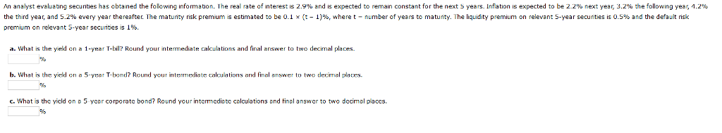 Quantitative Problem: An analyst evaluating securities has obtained the following information. The
