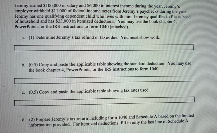  we are using the 2019 form 1040 Jeremy earned $100,000 in