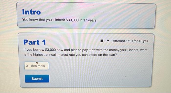 I need help solving this problem You know that you'll inherit $30,000