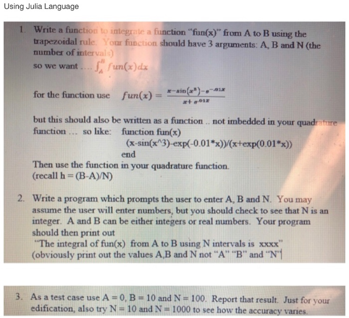  Using Julia Language 1. Write a function to integrate a fiunction