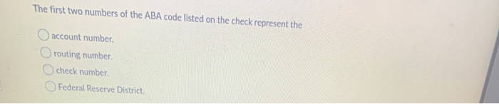  The first two numbers of the ABA code listed on the