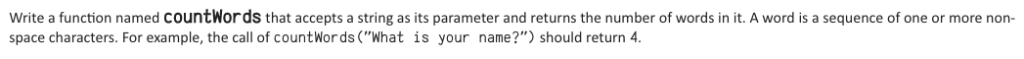 Java Script 1.a b. Write a function named countWords that accepts a