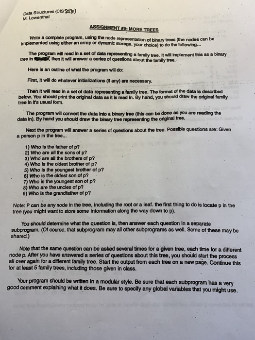  Data Structures (CiS 3p) M. Lowenthal ASSIGNMENT S-MORE TREES Write a
