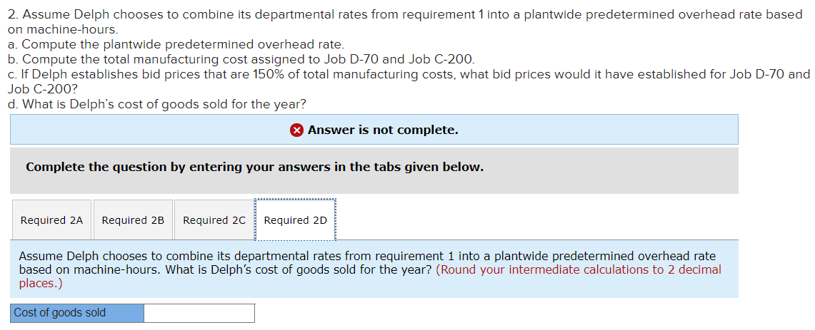 has two manufacturing departments-Molding and Fabrication. The company provided the following estimates