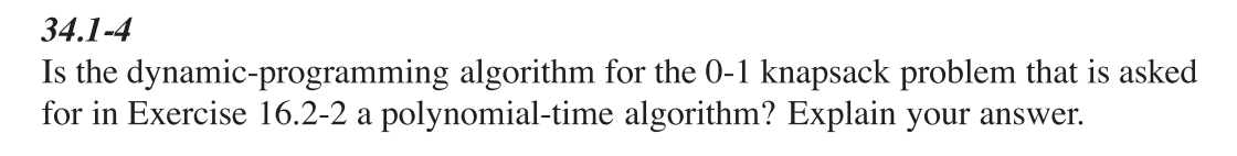 Exercise 34.1-4 (page 1060). (b) Professor Right finds a fast algorithm for