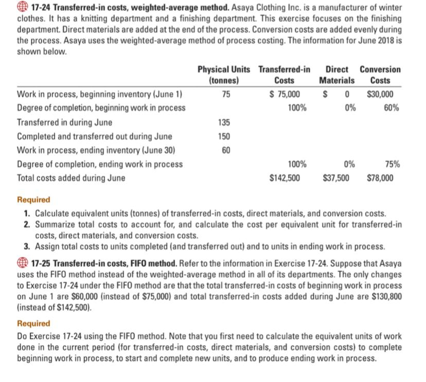 Please answer 17-25. Thank you 17-24 Transferred-in costs, weighted-average method. Asaya