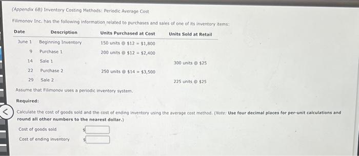  (Appendix 6B) Inventory Costing Methods: Periodic Average Cost Filmonov Inc. has